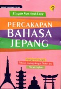 Simple Fun and Easy Percakapan Bahasa Jepang: Belajar Percakapan Bahasa Jepang dengan Mudah dan Menyenangkan