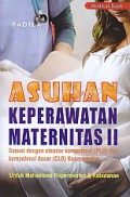 Asuhan Keperawatan Maternitas II: sesuai standar kompetensi (PLO) dan kompetensi dasar (CLO) keperawatan