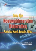 Buku  Ajar Kegawatdaruratan Maternitas Pada Ibu Hamil, Bersalin, Nifas