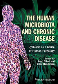 Image of The Human Microbiota and Chronic Disease Dysbiosis as a Cause of Human Pathology