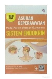Image of Buku Ajar Asuhan Keperawatan pada Pasien dengan Gangguan Sistem Endokrin