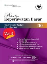 Buku Ajar Keperawatan Dasar (Textbook of Basic Nursing) Ed.10 Vol. 5