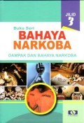 Buku Seri Bahaya Narkoba Jilid 3: Dampak dan Bahaya Narkoba