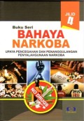 Buku Seri Bahaya Narkoba Jilid 4: Upaya Pencegahan dan Penanggulangan Penyalahgunaan Narkoba