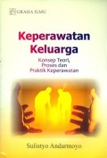 Keperawatan Keluarga : Konsep Teori, Proses dan Praktik Keperawatan.