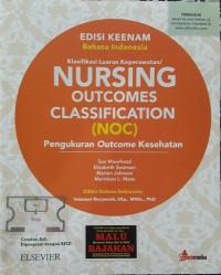 Klasifikasi Luaran Keperawatan/ Nursing Outcomes Classification (NOC) : Pengukuran Outcome Kesehatan