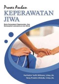 Proses Asuhan Keperawatan Jiwa (Buku Kompetensi Keperawatan Jiwa Keterampilan Laboratorium dan Klinik)