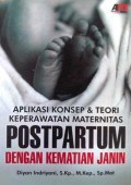 Aplikasi Konsep & Teori Keperawatan Maternitas Postpartum dengan Kematian Janin