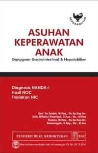 Asuhan Keperawatan Anak Gangguan Gastrointestinal dan Hepatobilier : Diagnosis NANDA-I, hasil NOC, tindakan NIC