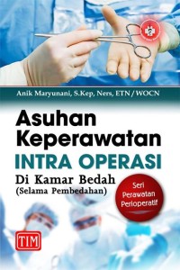 Asuhan Keperawatan Intra Operasi di Kamar Bedah ( Selama Pembedahan)