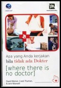Apa Yang Anda Kerjakan Bila Tidak Ada Dokter