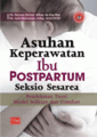 Asuhan Keperawatan Ibu Postpartum Seksio Sesarea (Pendekatan Teori Model Selfcare dan Comfort)