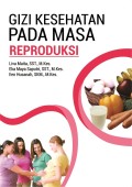 Gizi Kesehatan pada Masa Reproduksi