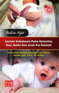 Buku Ajar Asuhan Kebidanan Pada Neonatus, Bayi, Balita, dan Anak Pra Sekolah