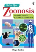 Buku Ajar Zoonosis : Penyakit Menular dari Hewan ke Manusia