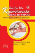 Buku Ajar Bidan Kegawatdaruratan Maternal dan Neonatal (Dengan Soal-soal Latihan Kasus Berbasis Uji Kompetensi Nasional)