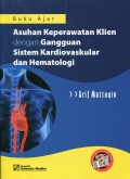 Buku ajar Asuhan Keperawatan Klien Dengan Gangguan sistem Kardiovaskular Dan Hematologi