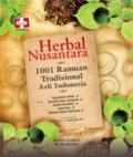 Herbal Nusantara : 1001 Ramuan Tradisional Asli Indonesia