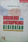 Sosiologi dan Antropologi Kesehatan Dalam Perpektif Ilmu Keperawatan