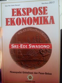 Ekspose Ekonomika: Mewaspadai Globalisasi dan Pasar-Bebas