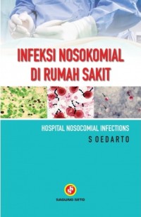 Infeksi Nosokomial di Rumah Sakit (Hospital Nosocomial Infections)