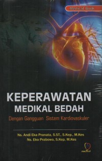 Keperawatan Medikal Bedah: Dengan Gangguan Sistem Kardiovaskuler