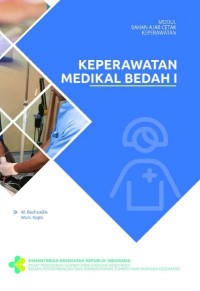 Modul Bahan Ajar Cetak Keperawatan: Keperawatan Medikal Bedah I