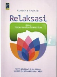 Konsep dan Aplikasi Relaksasi dalam Keperawatan Maternitas
