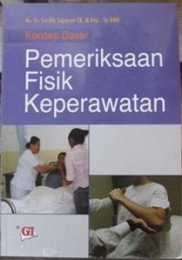 Konsep Dasar Pemeriksaaan Fisik Keperawatan