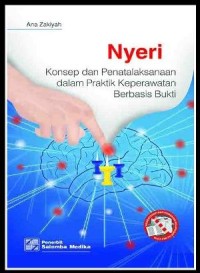 Nyeri: Konsep dan Penatalaksanaan dalam Praktik Keperawatan Berbasis bukti