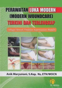 Perawatan Luka (Modern Woundcare) Terlengkap dan Terkini