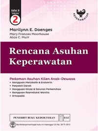 Rencana Asuhan Keperawatan: Pedoman Asuhan Klien Anak-Dewasa Edisi 9 Volume 2