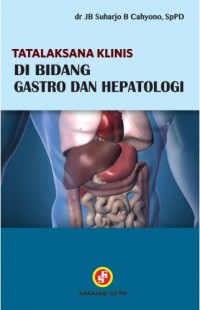 Tatalaksana Klinis di Bidang Gastro dan Hepatologi