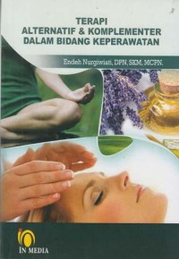 Terapi Alternatif dan Komplementer dalam Bidang Keperawatan