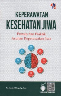 Keperawatan Kesehatan Jiwa: Prinsip dan Praktik Asuhan Keperawatan Jiwa