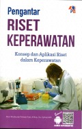 Pengantar Riset Keperawatan: Konsep dan Aplikasi Riset dalam Keperawatan