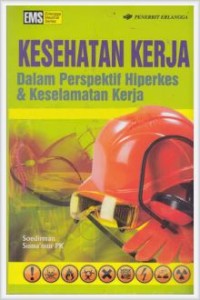 Kesehatan Kerja Dalam Perspektif Hiperkes & Keselamatan Kerja