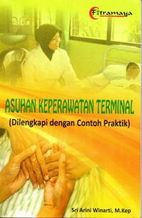 Asuhan Keperawatan Terminal : Dilengkapi dengan contoh Personal