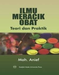 Ilmu Meracik Obat : Teori dan Praktik.