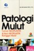 Patologi mulut : Tumor Neoplastik & Non Neoplastik Rongga Mulut