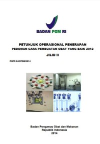 Petunjuk Operasional Penerapan Pedoman cara Pembuatan Obat yang Baik 2012 Jilid II