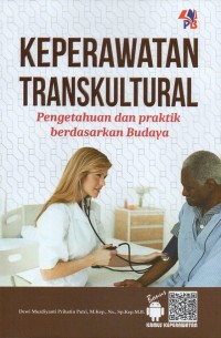 Keperawatan Transkultural : Pengetahuan dan Praktik berdasarkan Budaya