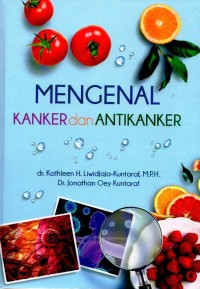 Mengenal Kanker dan Anti Kanker