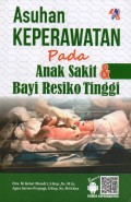 Asuhan Keperawatan Pada Anak Sakit & Bayi Resiko Tinggi