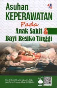 Asuhan Keperawatan Pada Anak Sakit & Bayi Resiko Tinggi
