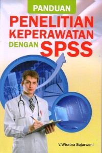 Panduan Penelitian Keperawatan Dengan SPSS