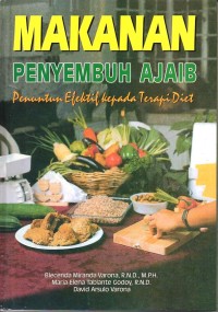 Makanan Penyembuh Ajaib: Penuntun Efektif Kepada Terapi Diet