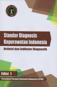 Standar Diagnosis Keperawatan : Definisi dan Indikator Diagnostik