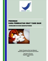 Image of Pedoman Cara Pembuatan Obat yang Baik (Guidelines on Good Manufacturing Practices) 2006
